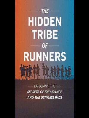 cover image of The Hidden Tribe of Runners